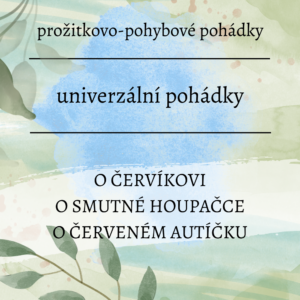 Prožitkovo-pohybové univerzální pohádky