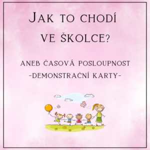 Jak to chodí ve školce: časová posloupnost