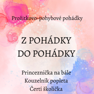 Z pohádky do pohádky: prožitkovo-pohybové pohádky