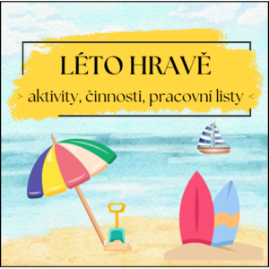 Léto hravě - aktivity, činnosti, pracovní listy