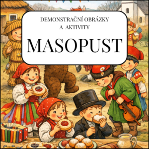 Masopust: demonstrační obrázky, aktivity