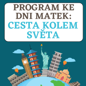 Program ke Dnu matek: CESTA KOLEM SVĚTA