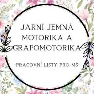 Jaro: jemná motorika a grafomotorika