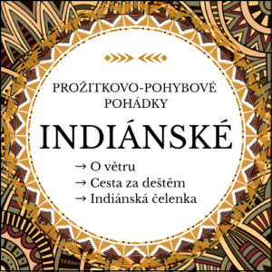Indiánské prožitkovo-pohybové pohádky