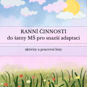 Ranní činnosti do šatny MŠ pro snazší adaptaci