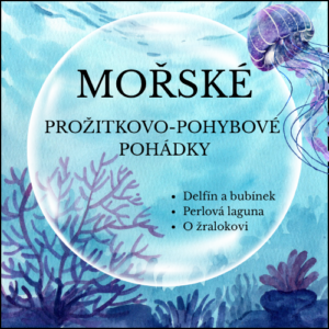 Mořské prožitkovo-pohybové pohádky