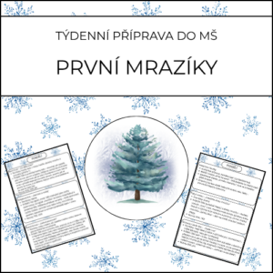 První mrazíky: týdenní příprava do MŠ