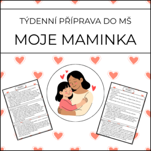 Moje maminka: týdenní příprava do MŠ