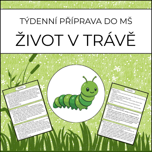 Život v trávě: týdenní příprava do MŠ
